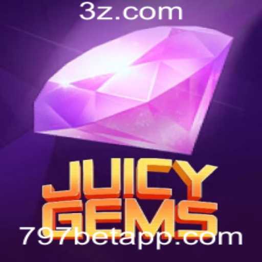JuicyGems: Apoiando Suas Apostas no Colorido Mundo de 797 Bet
