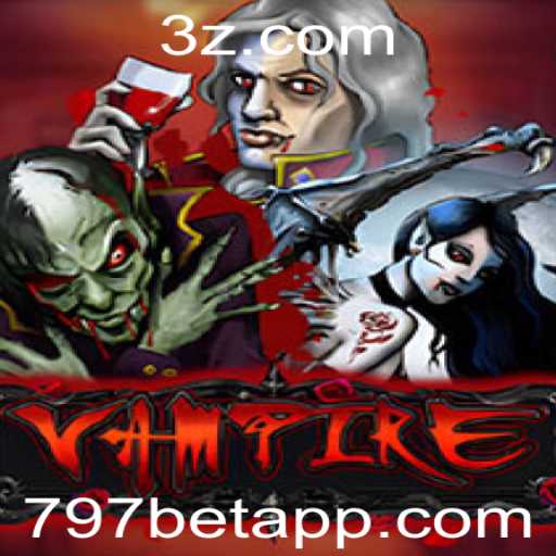 Explorando o Jogo Vampire: Introdução e Regras para 797 Bet